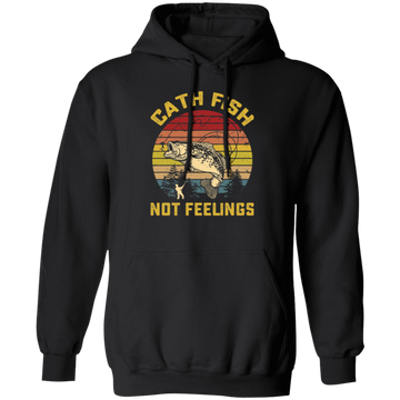 Catch Fish Not Feelings Fishing Essential Retro