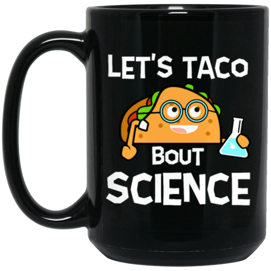 Lets Taco Bout Science Scientist Gift