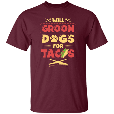 Dog Gift, Grooming Dog For Tacos, Love Tacos Food Giftm Groom Love Gift Unisex T-Shirt