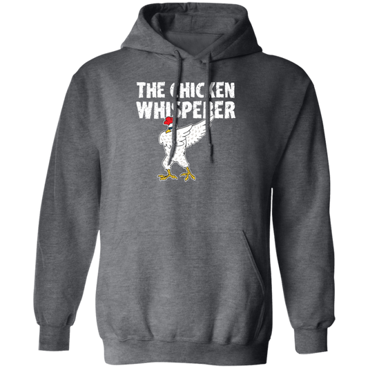 My Chicken Gift, The Chicken Whisperer, Whisperer Gift, Love Chicken, Funny Chicken Pullover Hoodie