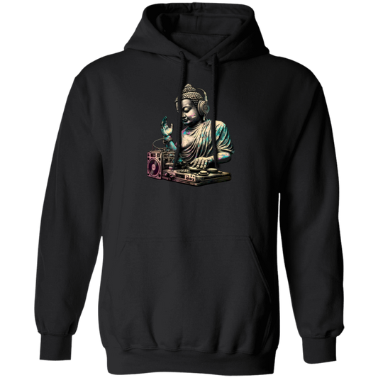 Buddha Gift, Best Buddha, Buddha Do DJ, Buddha Is A DJ, Buddha Lover, Love Music Pullover Hoodie