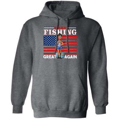 Make Fishing Great Again, American Flag, American Fisher Pullover Hoodie