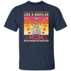 Treasure Hunting Mom Like A Regular, Mom With More Attraction Gift Unisex T-Shirt