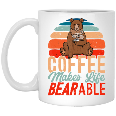 Coffee Makes Life Bearable, Retro Coffee And Bear Vintage Gift