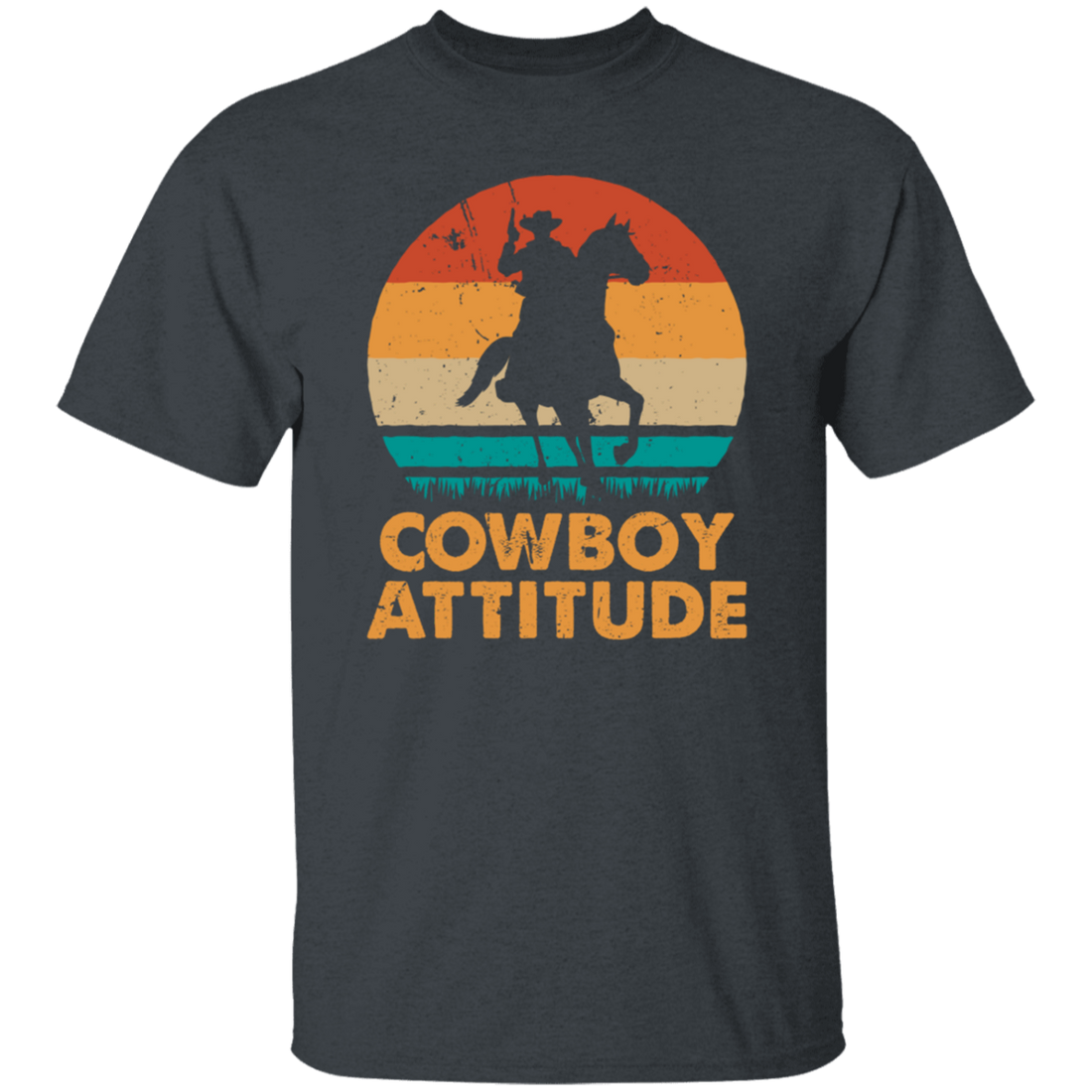 Cowboy Attitude Retro Cowboy Love Cowboy