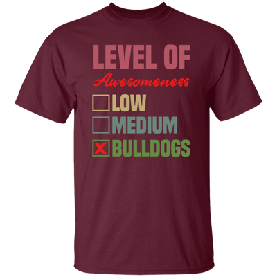 Level Of Awesomeness Bulldogs, Love Bulldogs Gift