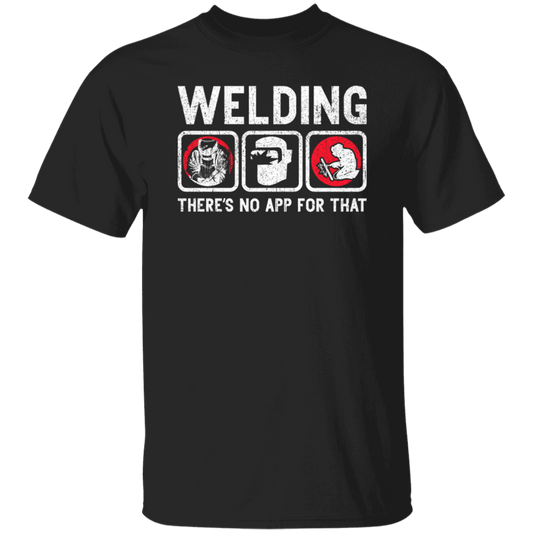 Funny Welding Quote There Is No App For That Welder