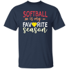 Love Sport Softball Lover Softball Is My Favorite Season