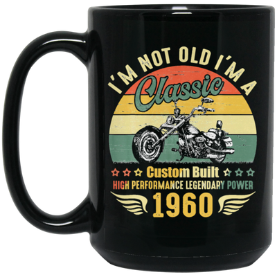 Retro Motorcycle Essential, Im Not Old Im A Classic 1960 Black Mug