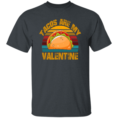 Tacos Are My Valentine, Funny Valentine