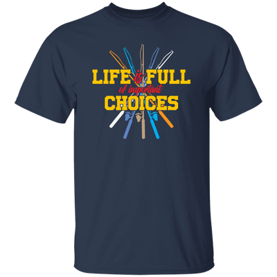 Life Is Full Of Important Choices Fishing Poles Retro