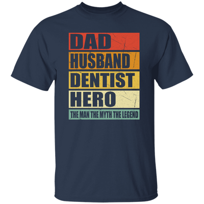 Gift For Dentist Dad Husband Dentist Hero The Men The Myth The Legend