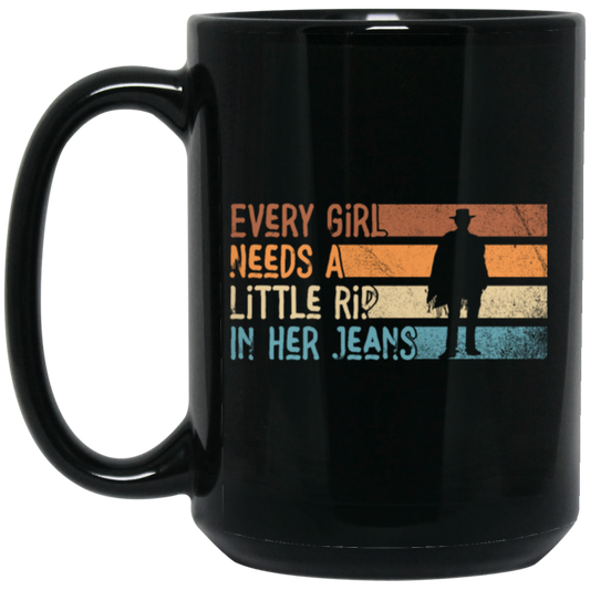 Girl Gift, Love My Girl Retro, Every Girl Need A Little Rip In Her Jeans, Retro Girl Gift Black Mug