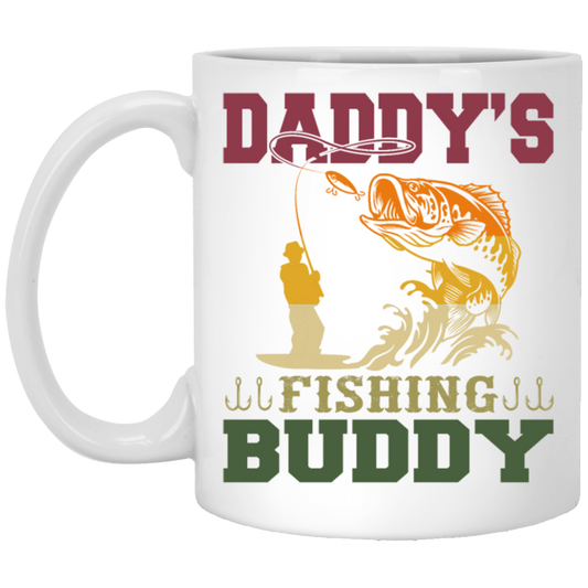 Dad Gift, Daddy Love Fishing, Daddy's Fishing Buddy, Love To Fish White Mug