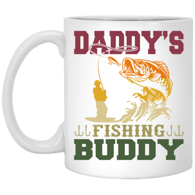 Dad Gift, Daddy Love Fishing, Daddy's Fishing Buddy, Love To Fish White Mug