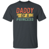 Father Day Gift, Daddy Of A Princess, Lovely Daddy Gift, Gift For Dad Unisex T-Shirt