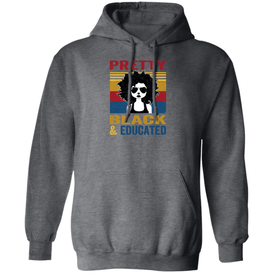 Pretty Black And Educated Teacher, Teach Black History Pullover Hoodie