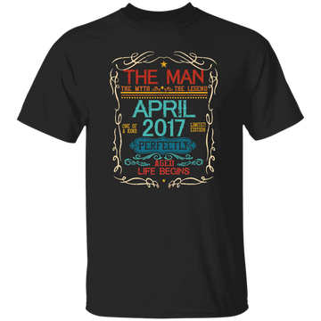 Birthday Gift The Man Myth Legend April 2017 Unisex T-Shirt