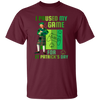 Patricks Day Gift, I Paused My Game For St Patricks Day, Love Patrick More Unisex T-Shirt