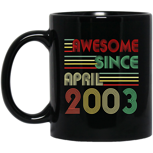 Birthday Gift Awesome Since April 2003 Born In 2003 Black Mug