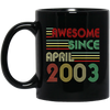 Birthday Gift Awesome Since April 2003 Born In 2003 Black Mug