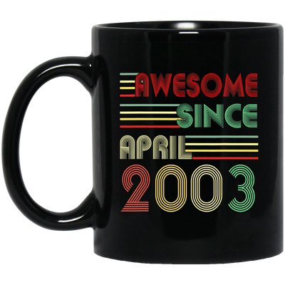 Birthday Gift Awesome Since April 2003 Born In 2003 Black Mug