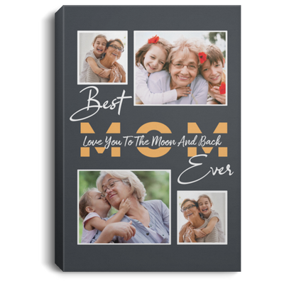 Best Mom Ever Canvas, Personalized Picture Gift CB106 Canvas