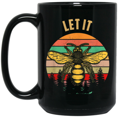 Bee Garden Let It Bee Vintage Let_s Get Weird Black Mug