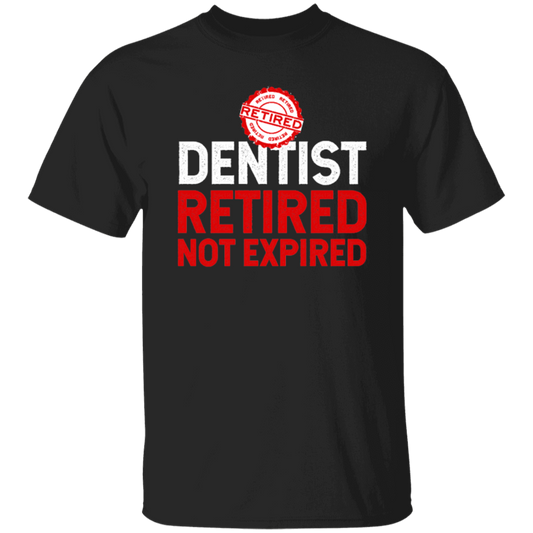 Retired Dentist Retired Not Expired, Dentist Gift, Love Dentist Unisex T-Shirt