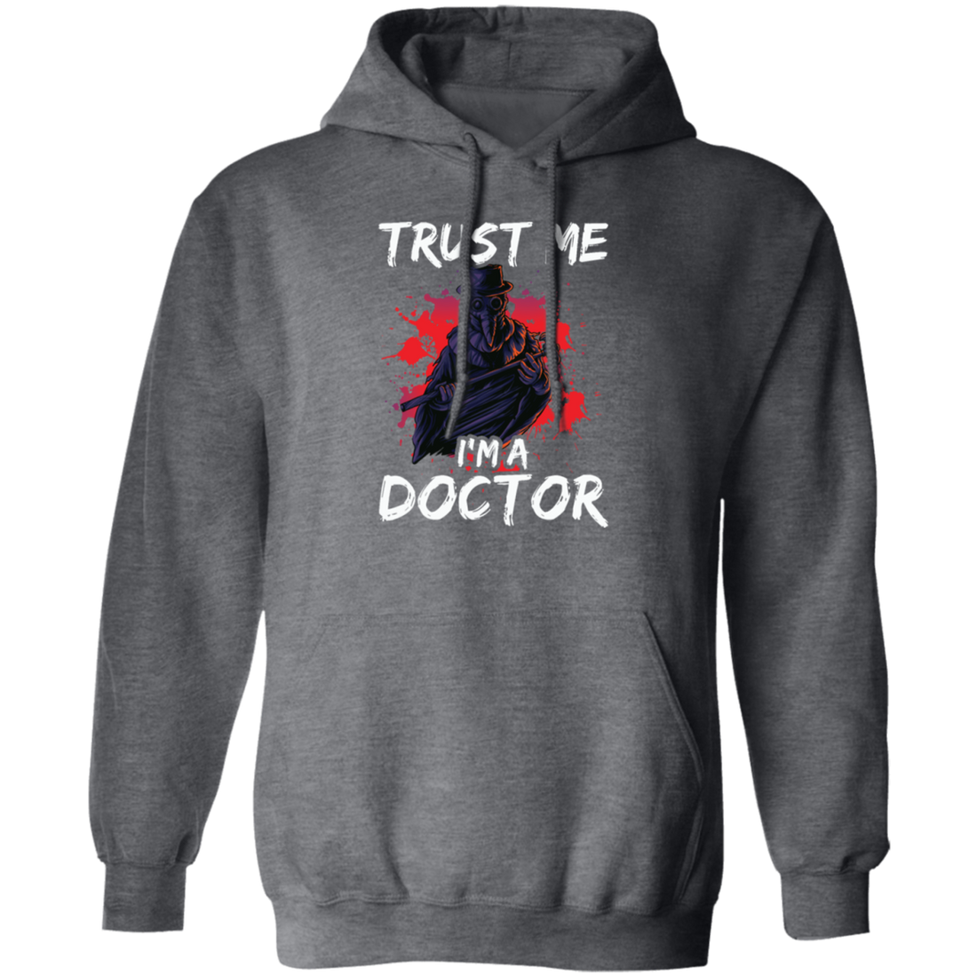I Am A Doctor, Trust Me Please, Horror Plague Doctor, Film For Festival Pullover Hoodie