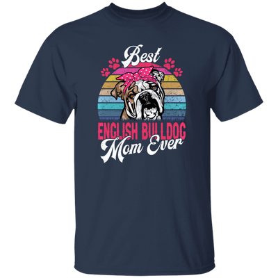 Cute Bulldog Gift, Funny Bulldog, Best English Bulldog Mom Ever, Love Dog Retro Unisex T-Shirt