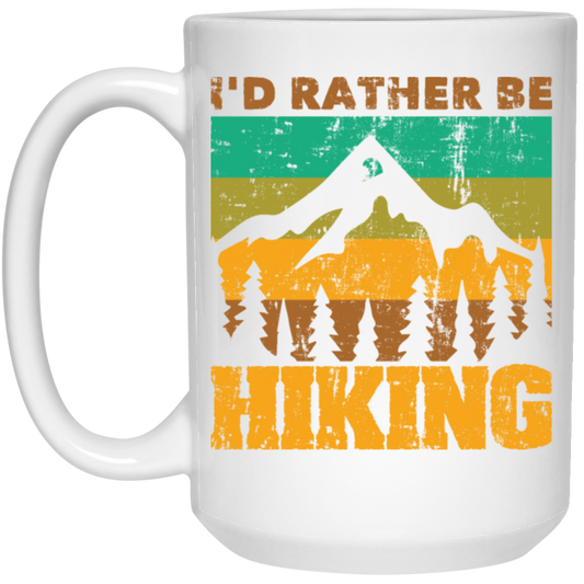 I Would Rather be Hiking, Hiking Mountain Gift