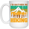 I Would Rather be Hiking, Hiking Mountain Gift