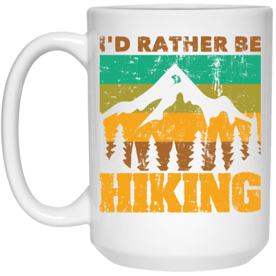 I Would Rather be Hiking, Hiking Mountain Gift