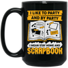 Save The Memory, I Like To Party And By Party, I Mean Stay Home And Scrapbook Black Mug