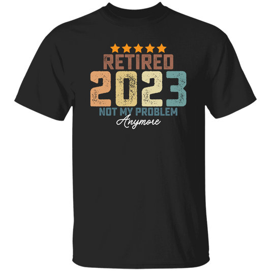 Retro Retired 2023 Retire Is Not My Problem