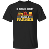 Thank A Farmer For Food If You Ate Today