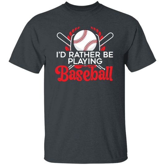 Best Baseball, I Would Rather Be Playing Baseball, Love Ball Sport, Best Sport Gift Unisex T-Shirt