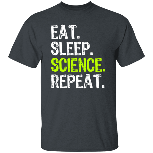 Eat Sleep Science Repeat, Science Gift