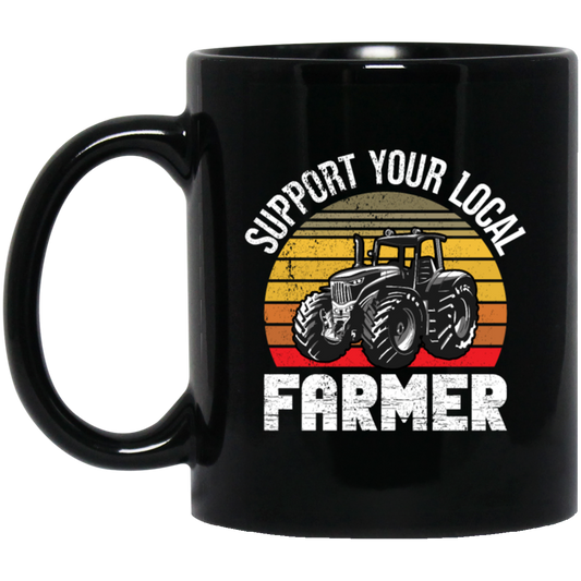 Farming Love Gift, Support Your Local Farmer, Best Farmer Lover, Retro Farm Gift Black Mug