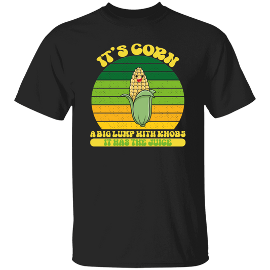 Corn Lover Big Corn Its Corn A Big Lump With Knobs It Has The Juice