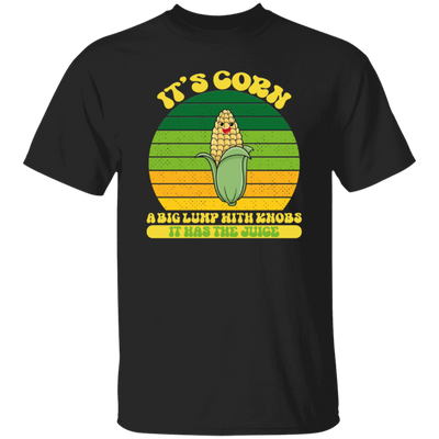 Corn Lover Big Corn Its Corn A Big Lump With Knobs It Has The Juice