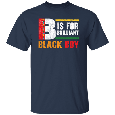 B Is For Brilliant Black Boy Black History Month Unisex T-Shirt