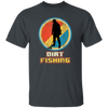 Saying Dirt Fishing, Vintage Funny Metal, Retro Detector Birthday Gift