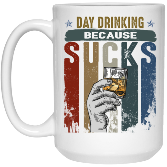 Retro Day Drinking Because Sucks Vintage White Mug