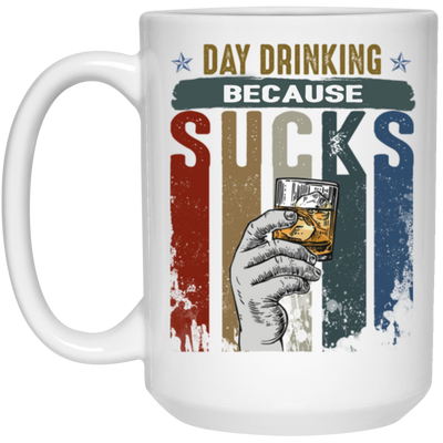 Retro Day Drinking Because Sucks Vintage White Mug