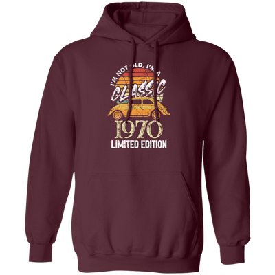 Retro 1970 Birthday Gift Not Old Classic Limited Pullover Hoodie