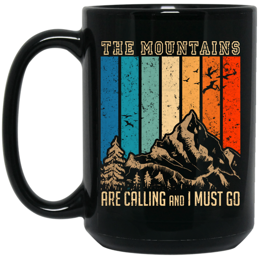 The Mountain Are Calling, And I Must Go, Retro Mountain Lover, Hiking Black Mug