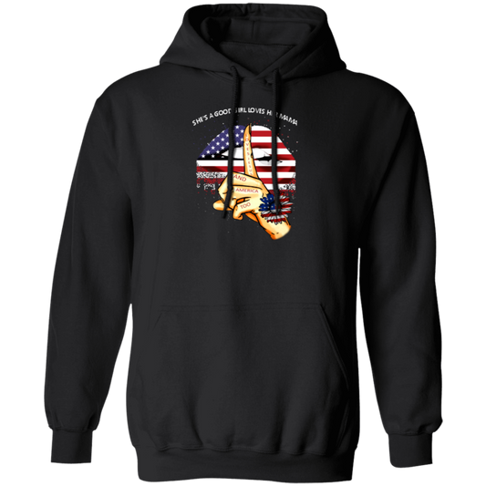 She Is A Good Girl Loves Her Mama American Lips Pullover Hoodie