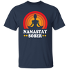 Namastay Sober, Retro Sobriety, Love To Do Yoga, Retro Yoga, Best Yoga Ever Unisex T-Shirt